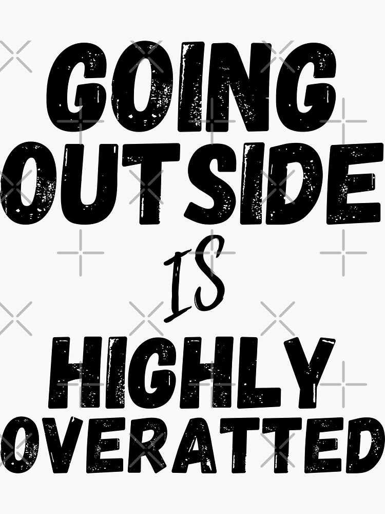 Quotes For Going Outside