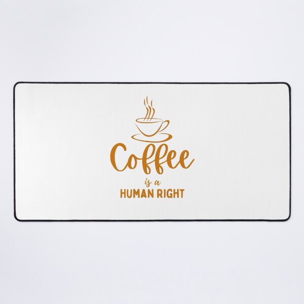 Item preview, Coffee Is A Human Right designed and sold by dfranc.