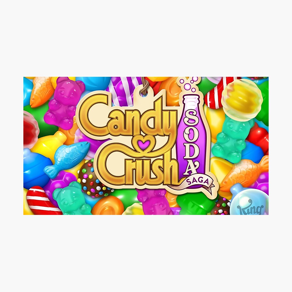 New Candy Crush Soda Saga King Poster For Sale By Valriogd Redbubble