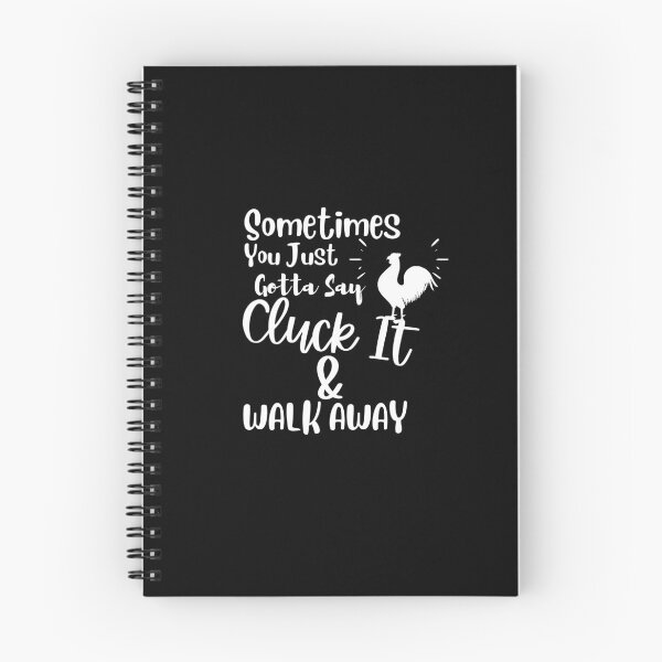 Item preview, Sometimes You Just Gotta Say Cluck It And Walk designed and sold by Hoffman-Design.