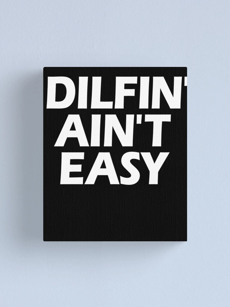 Imagen 1 de 3, Lienzo con la obra Dilfin' Aint Easy Hot Dad DILF Men's Dilfin' Ain't Easy Gear, diseñada y vendida por DynamicDesign.