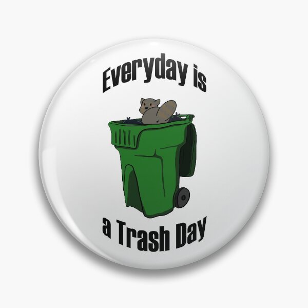 Item preview, Everyday is a Trash Day designed and sold by NootopiaLoot.