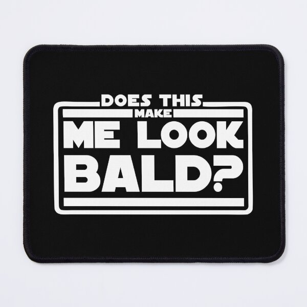 Item preview, Does this makes me look bald? designed and sold by angelisart.