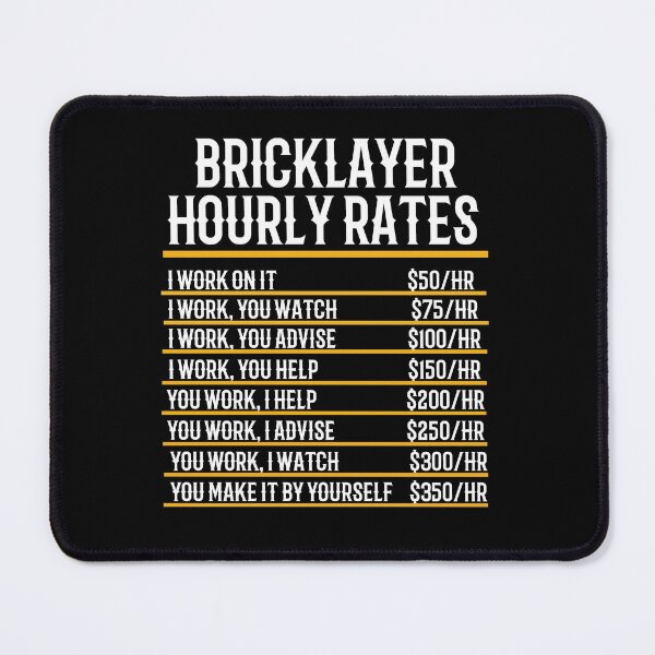 Item preview, Bricklayer Hourly Rate designed and sold by TeesYouWant.