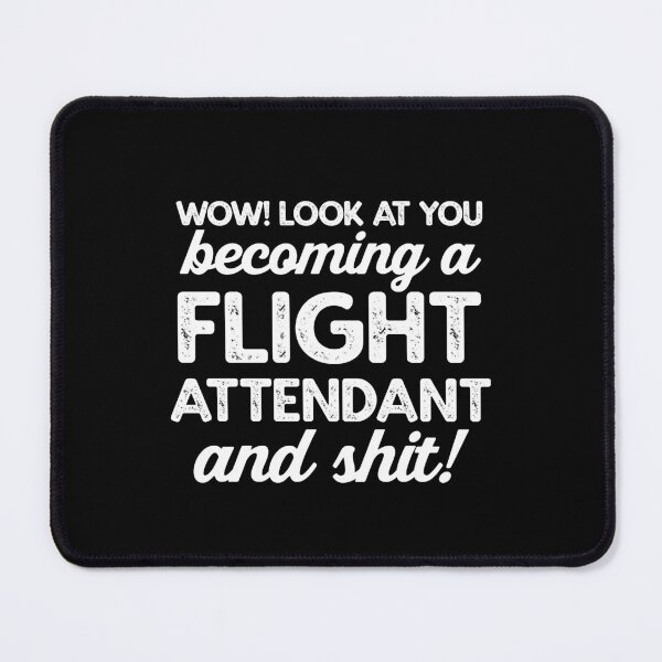 Item preview, Wow! Look At You Becoming A Flight Attendant! designed and sold by TeesYouWant.