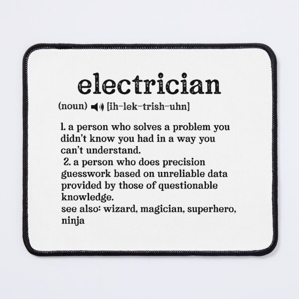 Item preview, Electrician Definition; See also: Wizard, Magician, Superhero, Ninja designed and sold by TeesYouWant.