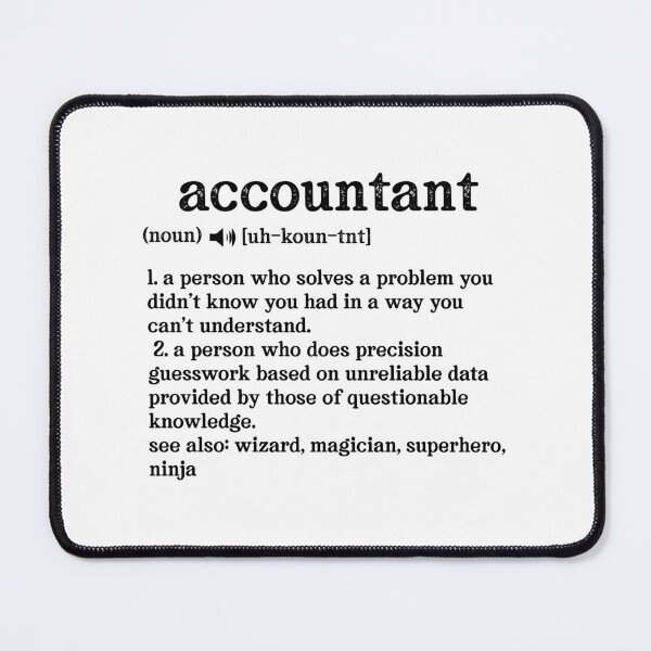 Item preview, Accountant Definition; See also: Wizard, Magician, Superhero, Ninja designed and sold by TeesYouWant.