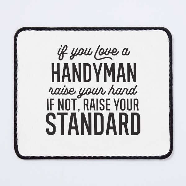 Item preview, If You Love A Handyman Raise Your Hand If Not Raise Your Standard designed and sold by TeesYouWant.