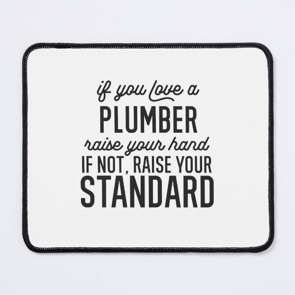 Item preview, If You Love A Plumber Raise Your Hand If Not Raise Your Standard designed and sold by TeesYouWant.