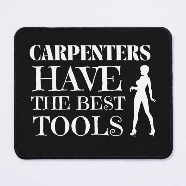Item preview, Carpenters Have The Best Tools - Woodworking Carpentry Fun Graphic - Fun Woodworking Gifts designed and sold by WoodWorkingInc.