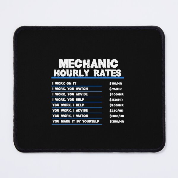 Item preview, Mechanic Hourly Rates designed and sold by TeesYouWant.