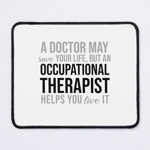 Item preview, A Doctor Can Save Your Life but an OT Helps You Live It designed and sold by TeesYouWant.