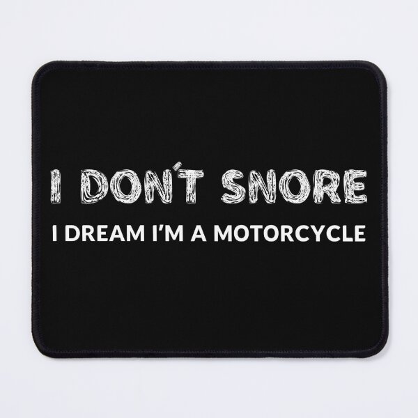 Item preview, Not Snoring Dreaming I'm a Motorcycle Bike Funny Rude Men’s Lady's designed and sold by Artystico ⭐⭐⭐⭐⭐.