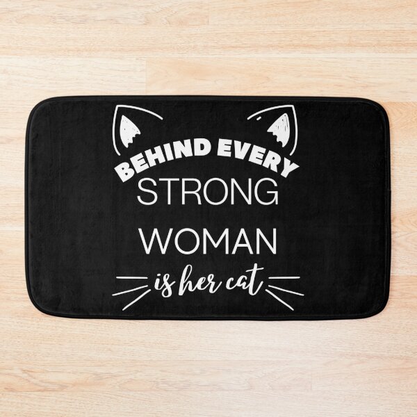 Item preview, behind every strong woman is her cat, Quote designed and sold by adelferhat.