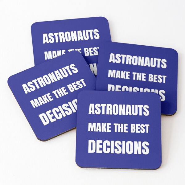 Item preview, Astronauts make the best decisions designed and sold by fev-rocks.