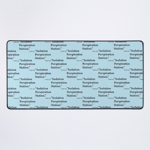 Item preview, Isolation Perspiration Station - Train Guy Quote    designed and sold by Rose-Braude.