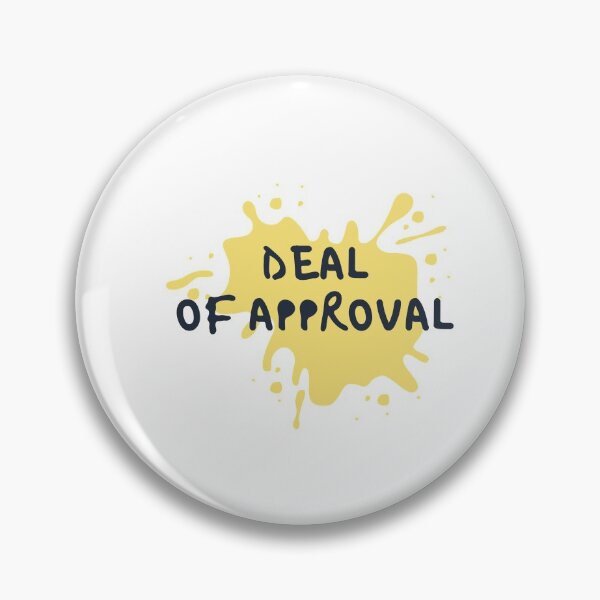 Item preview, deal of approval quote designed and sold by DareDreams.