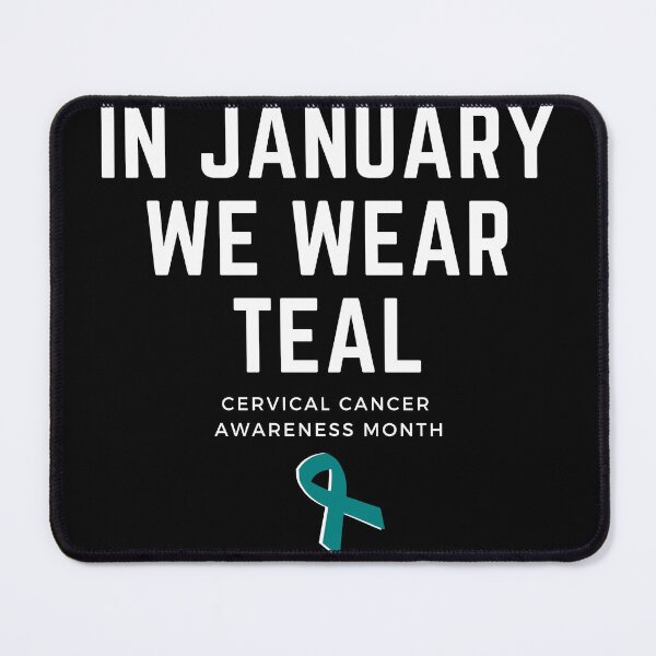 Item preview, In January We Wear Teal Cervical Cancer Awareness Month designed and sold by MiJeDesigns.