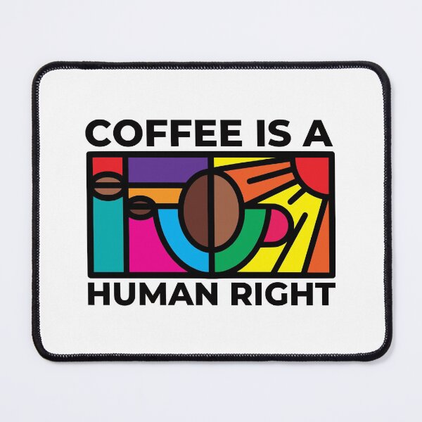 Item preview, Coffee Is A Human Right - Coffee Lover designed and sold by DesignByLeo.
