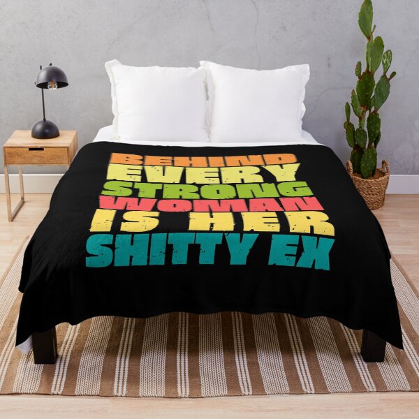 Item preview, Behind Every Strong Woman is her Shitty Ex designed and sold by trendingatees.