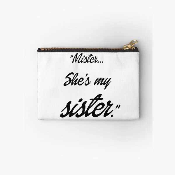 Item preview, Mister, she's my sister designed and sold by jireneax.