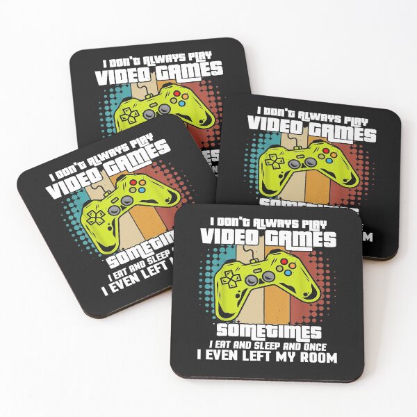 Item preview, I Don't Always Play Video Games - Gaming Lover designed and sold by abbottdominic.