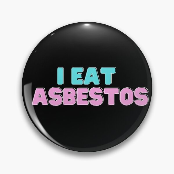 Item preview, i eat asbestos designs designed and sold by ThoughtlessDude.
