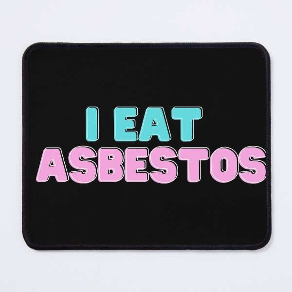 Item preview, i eat asbestos designs designed and sold by ThoughtlessDude.
