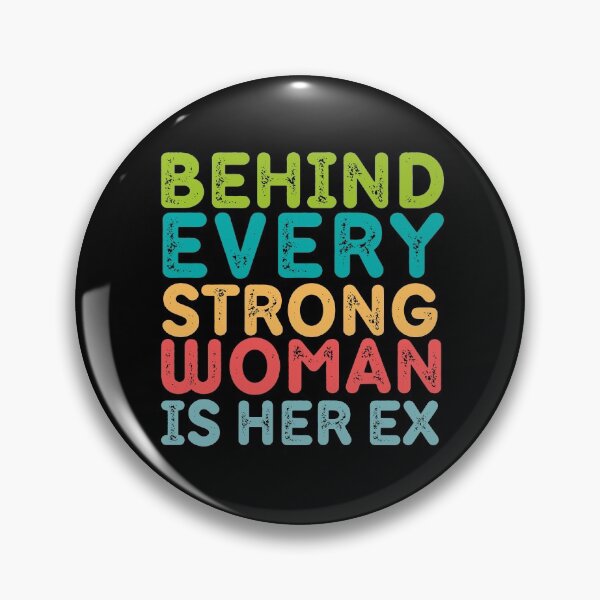 Item preview, Behind Every Strong Woman is her Ex designed and sold by trendingatees.