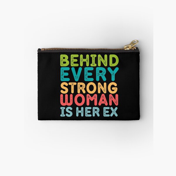 Item preview, Behind Every Strong Woman is her Ex designed and sold by trendingatees.