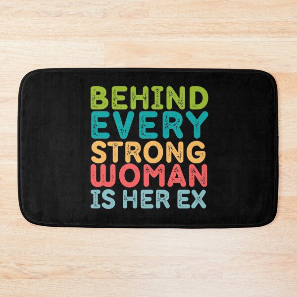Item preview, Behind Every Strong Woman is her Ex designed and sold by trendingatees.