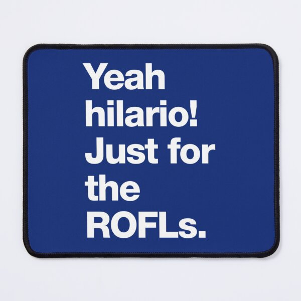 Item preview, Yeah hilario! Just for the ROFLs.     designed and sold by Rose-Braude.