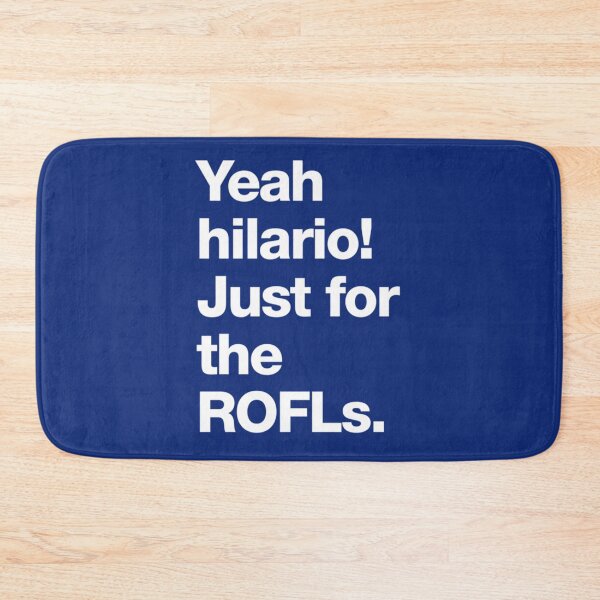 Item preview, Yeah hilario! Just for the ROFLs.     designed and sold by Rose-Braude.