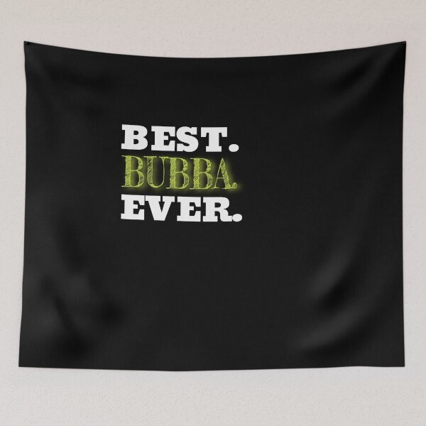 Item preview, Best Bubba Ever Funny Brother Gift designed and sold by Mouadox ★★★★★.