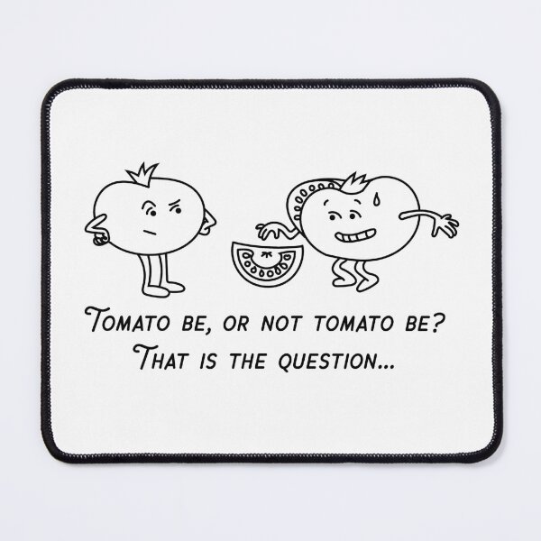 Item preview, Tomato be or not tomato be? That is the question... designed and sold by LuludiLemoni.