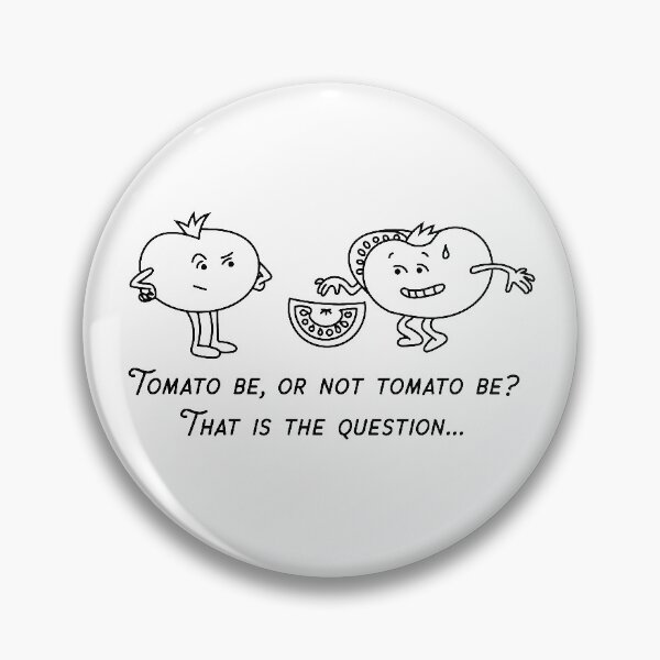 Item preview, Tomato be or not tomato be? That is the question... designed and sold by LuludiLemoni.