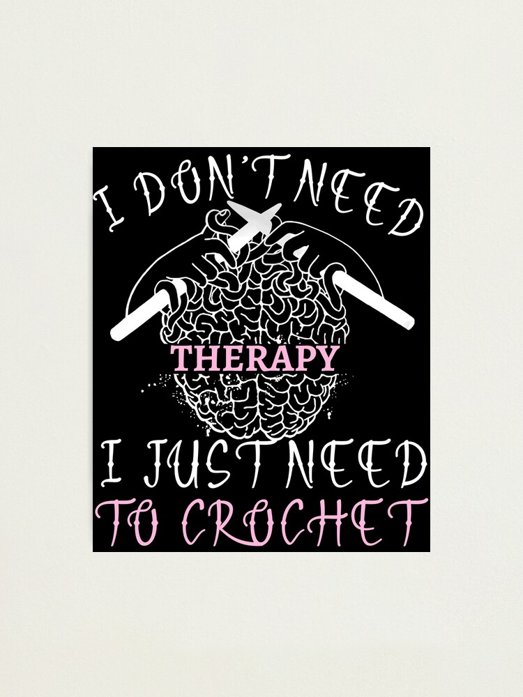 I Don't Need Therapy I Just Need to Crochet Funny Knitting | Backpack