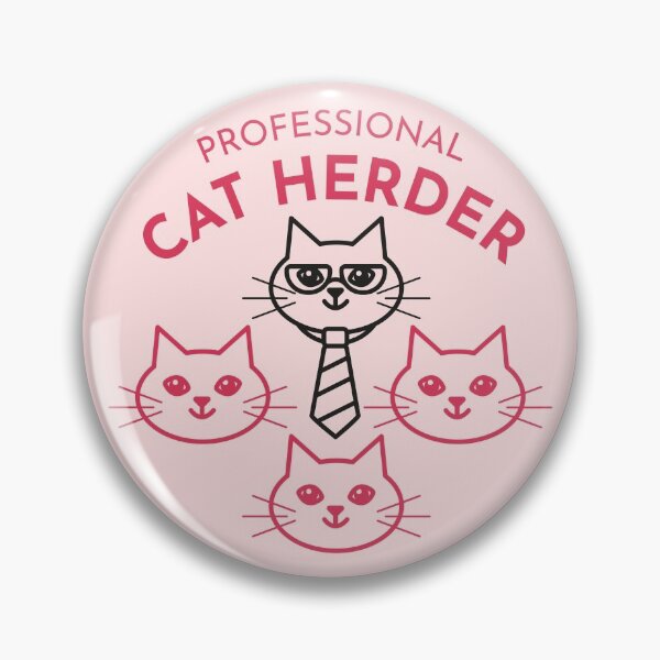 Item preview, Professional Cat Herder and Manager designed and sold by ellastella.