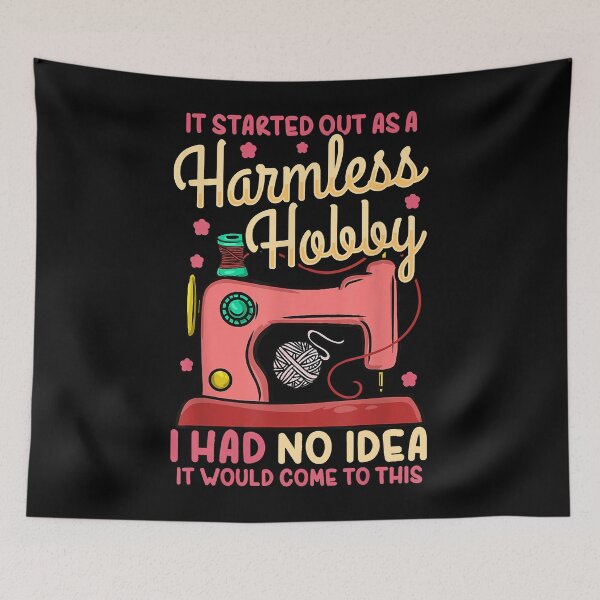 Item preview, It Started Out As A Harmless Hobby I Had No Idea It Would Come To This designed and sold by RobertJason.