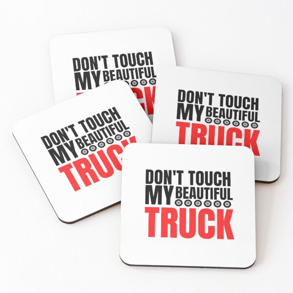 Item preview, trucks owner quote don't touch my beautiful truck designed and sold by salahnewdesign.