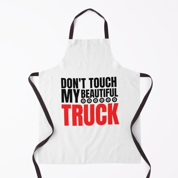 Item preview, trucks owner quote don't touch my beautiful truck designed and sold by salahnewdesign.