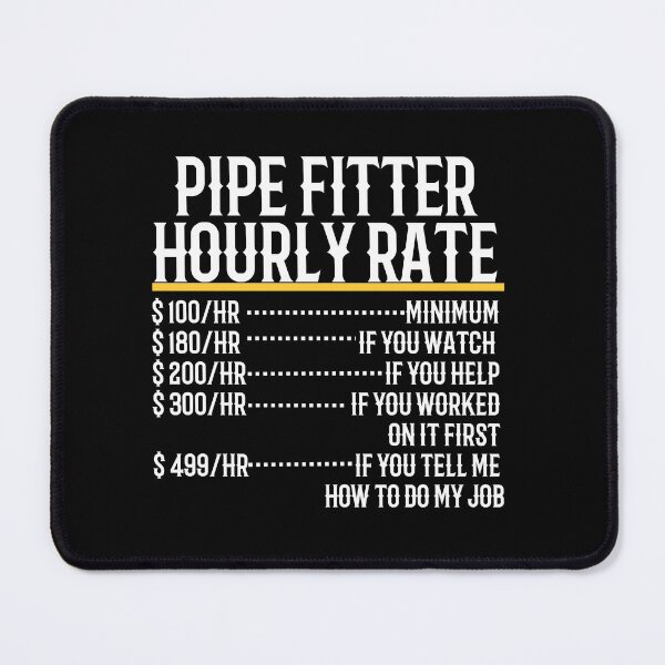 Item preview, Pipefitter Hourly Rate designed and sold by TeesYouWant.