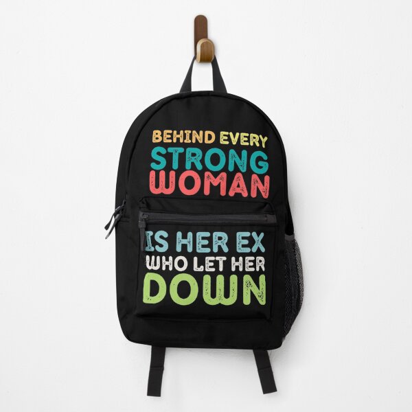 Item preview, Behind Every Strong Woman is her Ex Who Let Her Down  designed and sold by trendingatees.