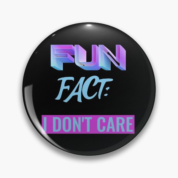 Item preview, Fun Fact I Don't Care Funny Sayings Graphic  designed and sold by Paula Helit.