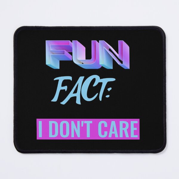 Item preview, Fun Fact I Don't Care Funny Sayings Graphic  designed and sold by Paula Helit.
