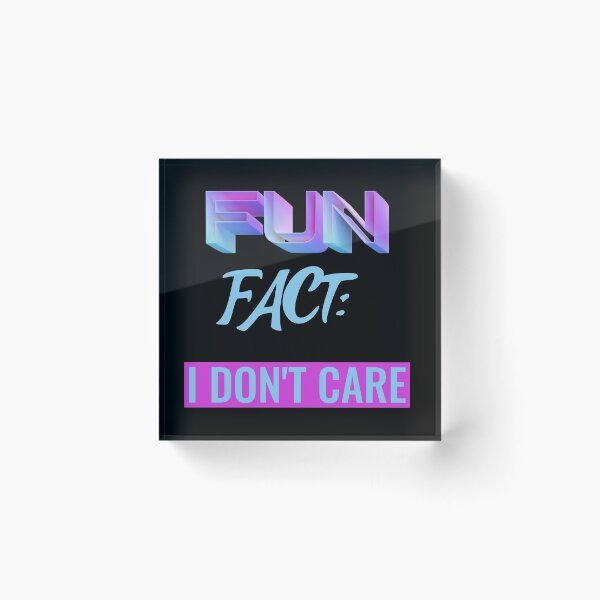 Item preview, Fun Fact I Don't Care Funny Sayings Graphic  designed and sold by Paula Helit.