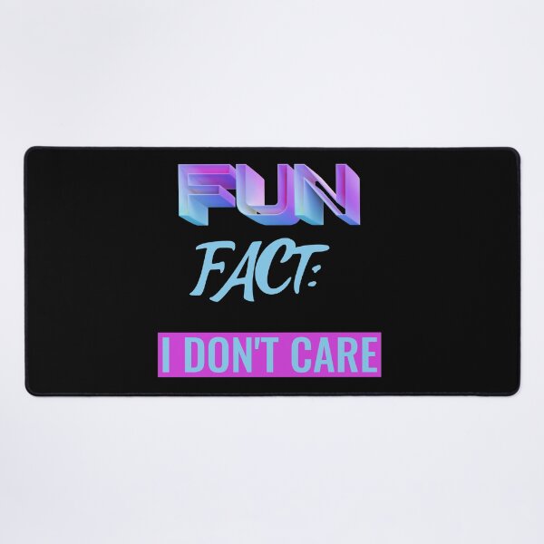Item preview, Fun Fact I Don't Care Funny Sayings Graphic  designed and sold by Paula Helit.