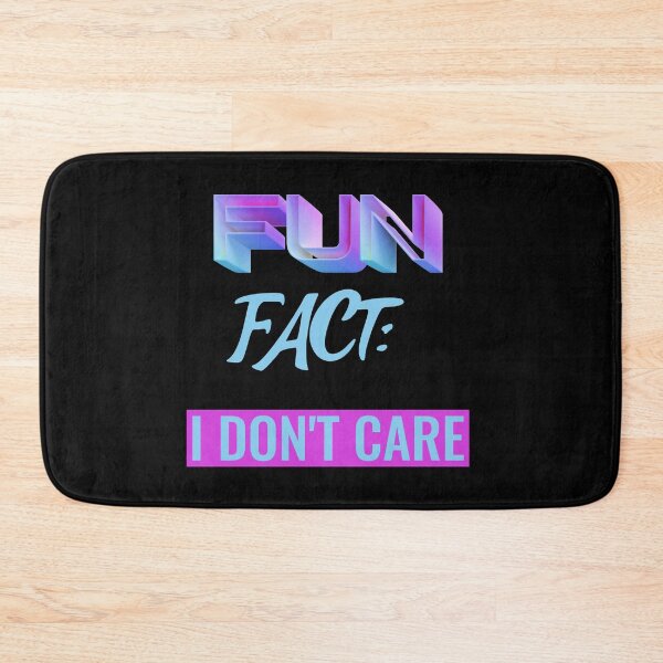 Item preview, Fun Fact I Don't Care Funny Sayings Graphic  designed and sold by Paula Helit.