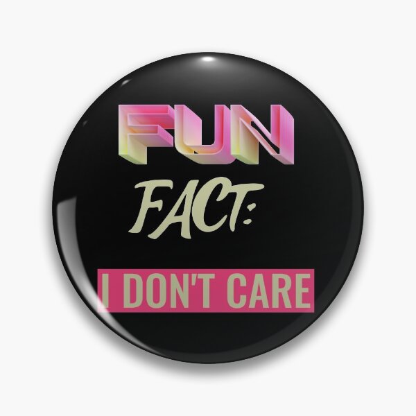 Item preview, Fun Fact I Don't Care Funny Sayings Graphic  designed and sold by Paula Helit.