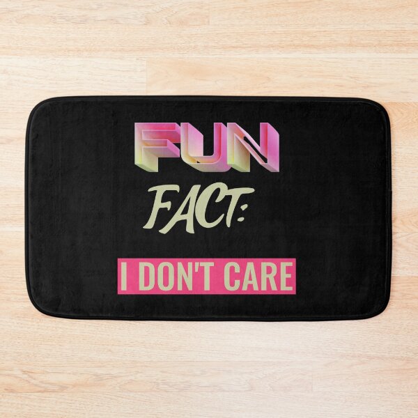 Item preview, Fun Fact I Don't Care Funny Sayings Graphic  designed and sold by Paula Helit.